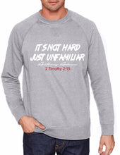 Load image into Gallery viewer, It's Not Hard Just Unfamiliar Crew Sweatshirt (unisex)