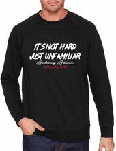 Load image into Gallery viewer, It's Not Hard Just Unfamiliar Crew Sweatshirt (unisex)