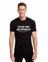 Load image into Gallery viewer, It's Not Hard Just Unfamiliar Unisex T-shirt